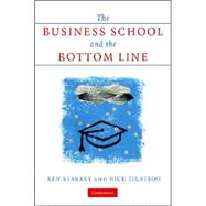 The Business School and the Bottom Line