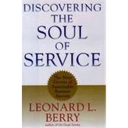 Discovering the Soul of Service The Nine Drivers of Sustainable Business Success