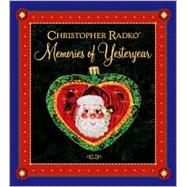 Christopher Radko:Memories Of Yesteryear; Radko Christmas Book
