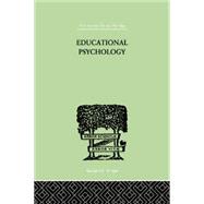 Educational Psychology: Its problems and methods