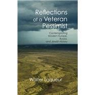 Reflections of a Veteran Pessimist: Contemplating Modern Europe, Russia, and Jewish History,9781412865111
