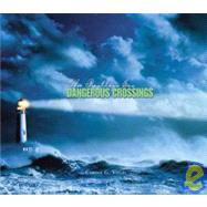 Dangerous Crossings