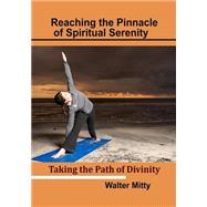 Reaching the Pinnacle of Spiritual Serenity