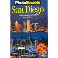 PhotoSecrets San Diego A Photographer's Guide