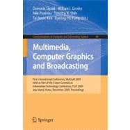 Multimedia, Computer Graphics and Broadcasting: First International Conference, MulGraB 2009, Held As Part of the Future Generation Information Technology Conference, FGIT 2009 Jeju Island, Korea, D