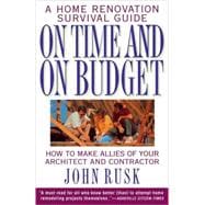 On Time and On Budget A Home Renovation Survival Guide