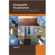 Geographic Visualization Concepts, Tools and Applications