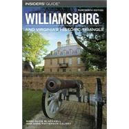 Insiders' Guide® to Williamsburg, 13th; and Virginia's Historic Triangle