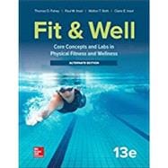 LooseLeaf for Fit & Well: Core Concepts and Labs in Physical Fitness and Wellness - Alternate Edition