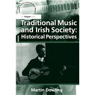 Traditional Music and Irish Society: Historical Perspectives