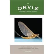 Orvis Vest Pocket Guide to Mayflies An Illustrated Reference To The Most Important Hatches Of North America