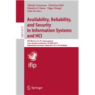 Availability, Reliability, and Security in Information Systems and HCI