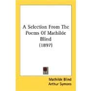 A Selection From The Poems Of Mathilde Blind