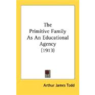 The Primitive Family As An Educational Agency