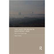 The Haze Problem in Southeast Asia: Palm Oil and Patronage