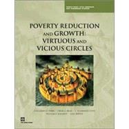 Poverty Reduction and Growth: Virtuous And Vicious Circles