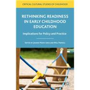 Rethinking Readiness in Early Childhood Education Implications for Policy and Practice