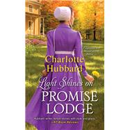 Light Shines on Promise Lodge A Second Chance Amish Romance