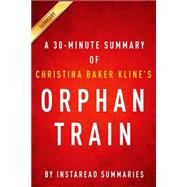 Orphan Train by Christina Baker Kline: A 30-minute Summary