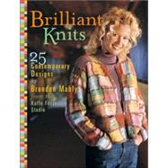 Brilliant Knits : 25 Contemporary Designs by Brandon Mably from the Kaffe Fassett Studio