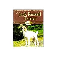 Breed Basics : Jack Russell Terriers, a Comprehensive Guide to Buying, Owning, and Training