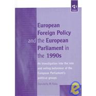 European Foreign Policy and the European Parliament in the 1990s