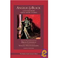 Angelic and Black : Contemporary Greek Short Stories