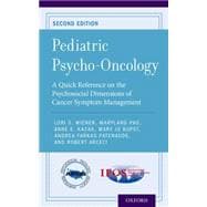 Pediatric Psycho-Oncology A Quick Reference on the Psychosocial Dimensions of Cancer Symptom Management