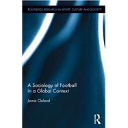 A Sociology of Football in a Global Context