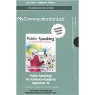NEW MyLab Communication with Pearson eText -- Standalone Access Card -- for Public Speaking An Audience-Centered Approach