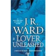 Lover Unleashed A Novel of the Black Dagger Brotherhood