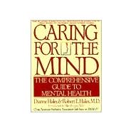 Caring for the Mind : The Comprehensive Guide to Mental Health