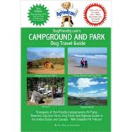 DogFriendly. com's Campground and Park Dog Travel Guide : Thousands of Pet-Friendly Campgrounds, Parks, Beach, off-leash parks and Highway Guides in the U. S. and Canada