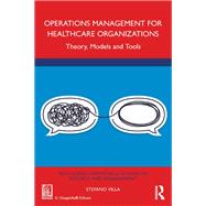 Operations Management for Healthcare Organizations