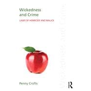 Wickedness and Crime: Laws of Homicide and Malice