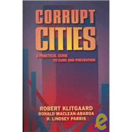 Corrupt Cities : A Practical Guide to Cure and Prevention