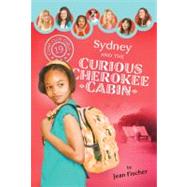 Sydney and the Curious Cherokee Cabin