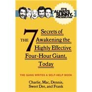 The 7 Secrets of Awakening the Highly Effective Four-hour Giant, Today