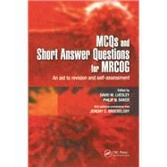 MCQs & Short Answer Questions for MRCOG: An aid to revision and self-assessment