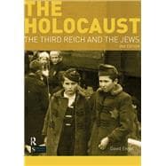 The Holocaust: The Third Reich and the Jews