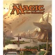 The Art of Magic: The Gathering - Amonkhet