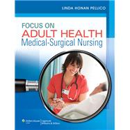 Pellico, Focus on Adult Health Text, Study Guide and Lab & Diagnostic Package