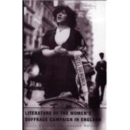 Literature Of The Women's Suffrage Campaign In England