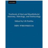 Textbook Of Oral And Maxillofacial Anatomy, Histology And Embryology