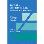 Toward a Unified Theory of Problem Solving: Views From the Content Domains