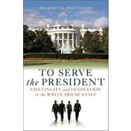 To Serve the President