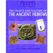 The Crafts and Culture of the Ancient Hebrews