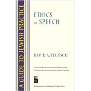 Guide to Jewish Practice : Ethics of Speech
