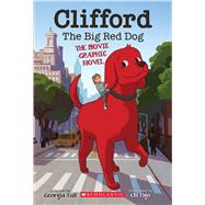 Clifford the Big Red Dog: The Movie Graphic Novel (Library Edition)