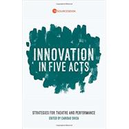 Innovation in Five Acts